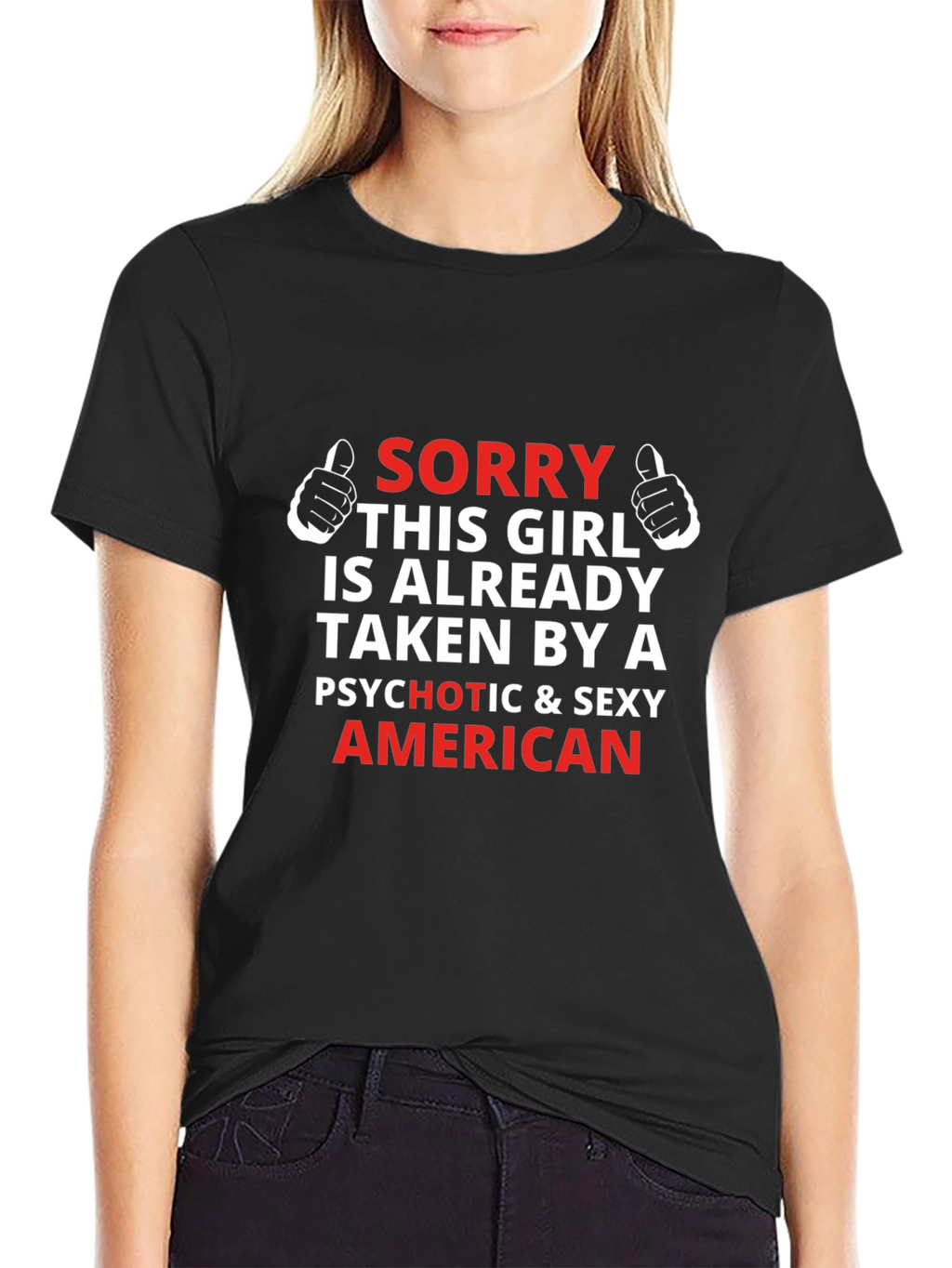 Funny Graphic T-Shirt - Taken By A Sexy American