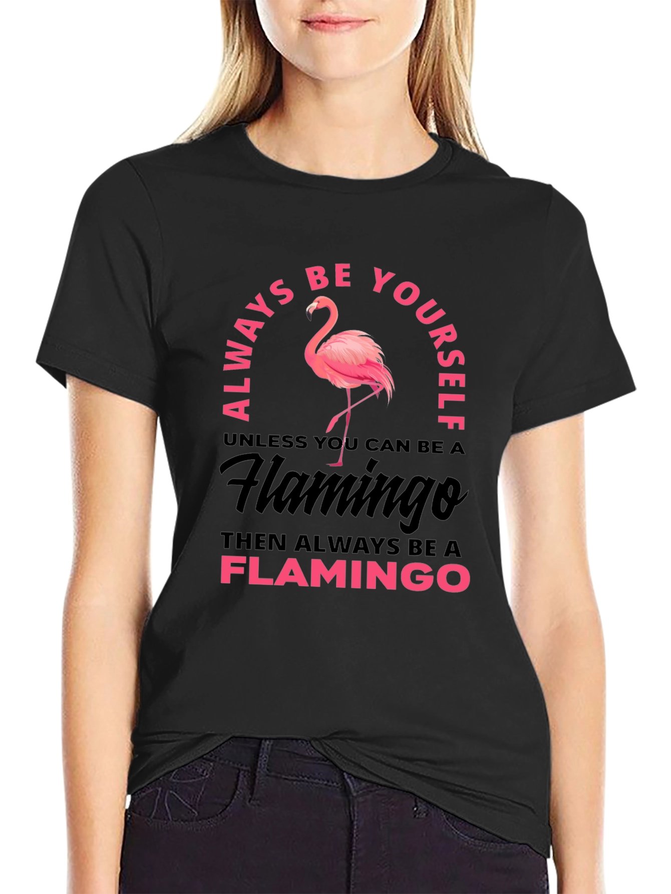 Always Be Yourself Flamingo Graphic T-Shirt