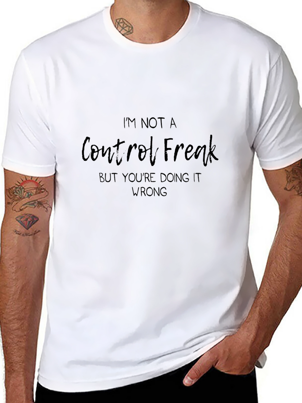 Im Not A Control Freak T-Shirt