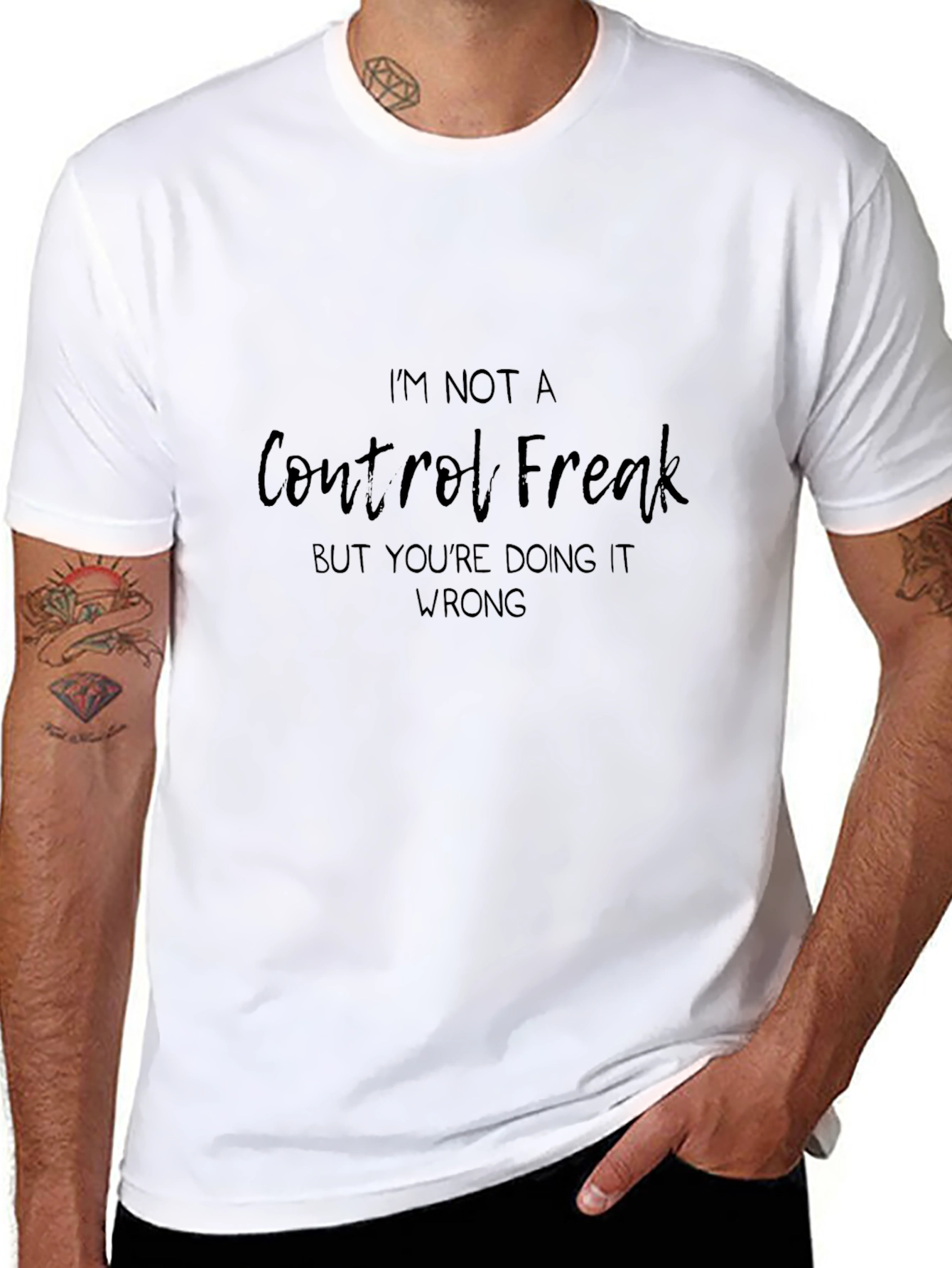 Im Not A Control Freak T-Shirt