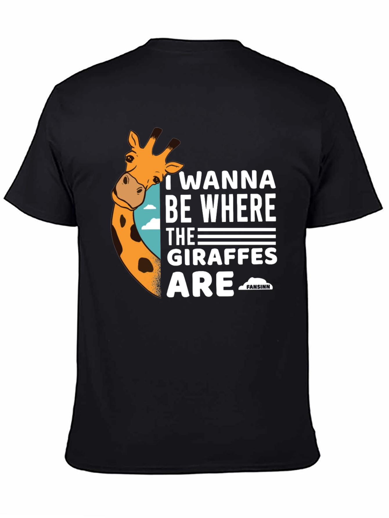 Giraffe Lover T-Shirt - I Wanna Be Where the Giraffes Are