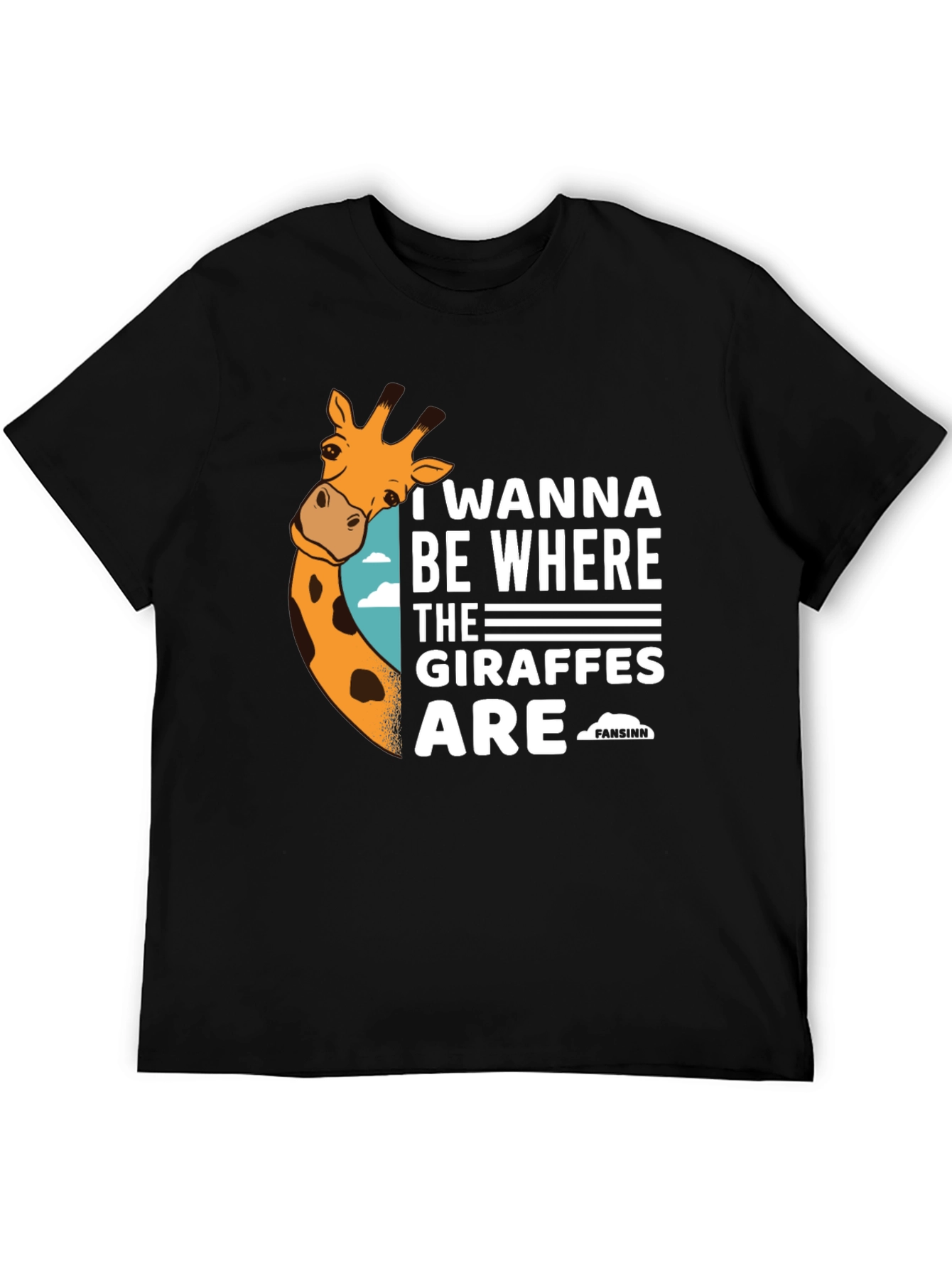 Giraffe Lover T-Shirt - I Wanna Be Where the Giraffes Are