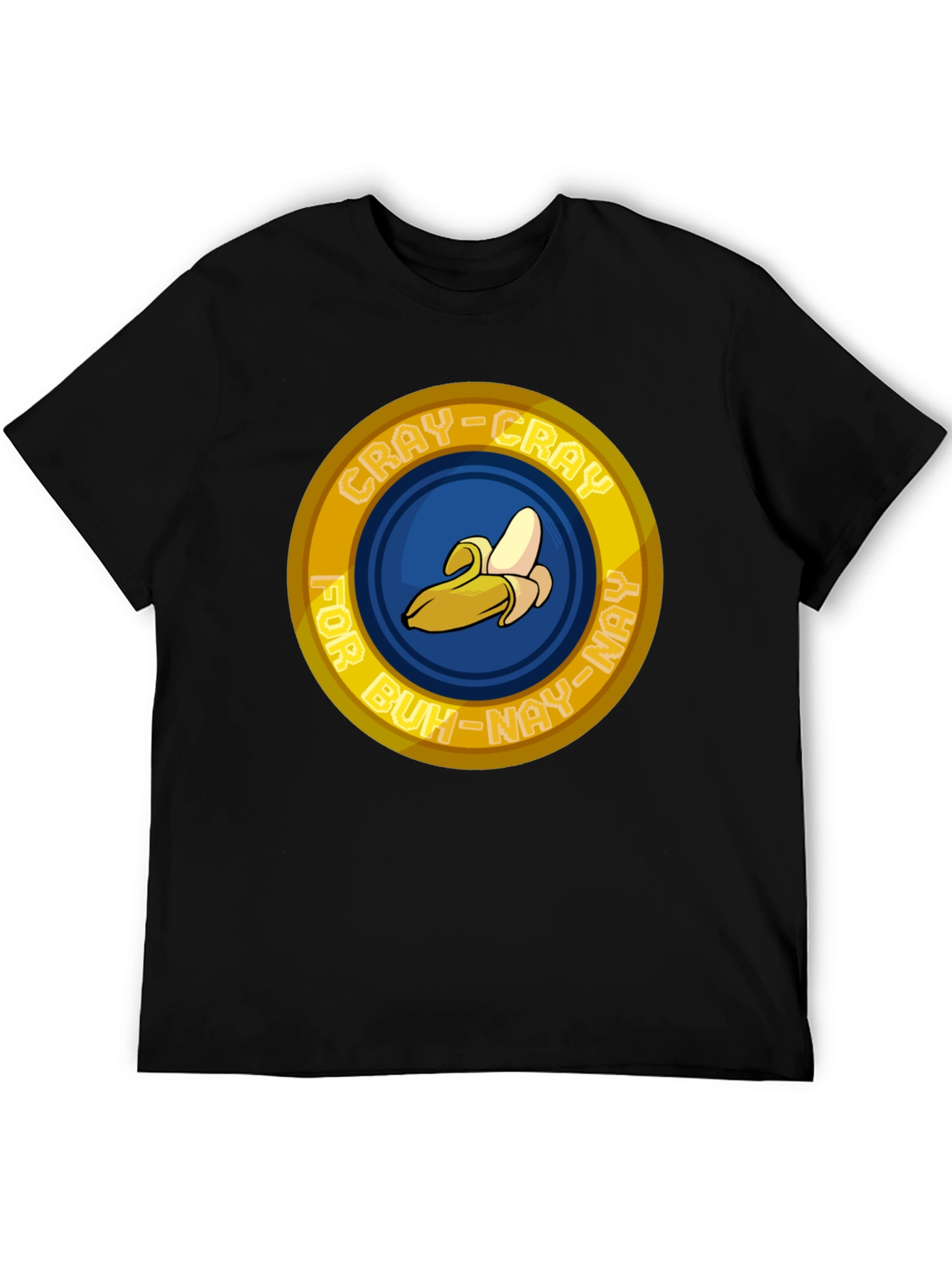 Crazy for Buh-Nay T-Shirt