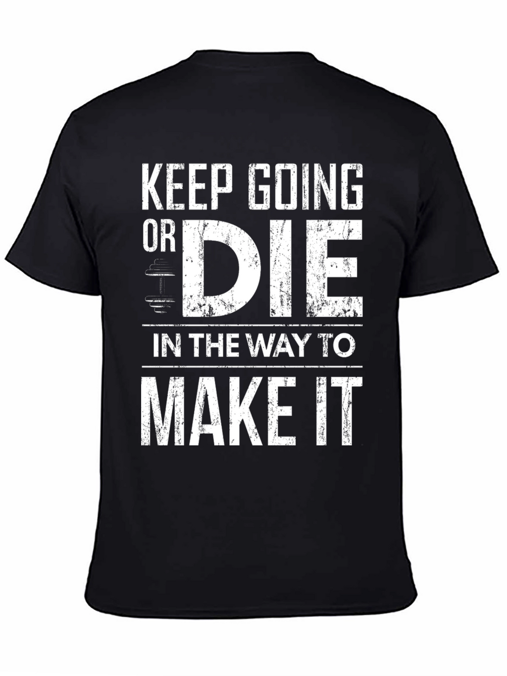 Keep Going Motivational Black T-Shirt