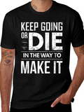 Keep Going Motivational Black T-Shirt