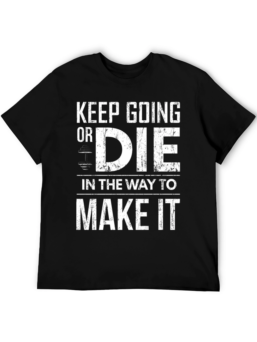 Keep Going Motivational Black T-Shirt