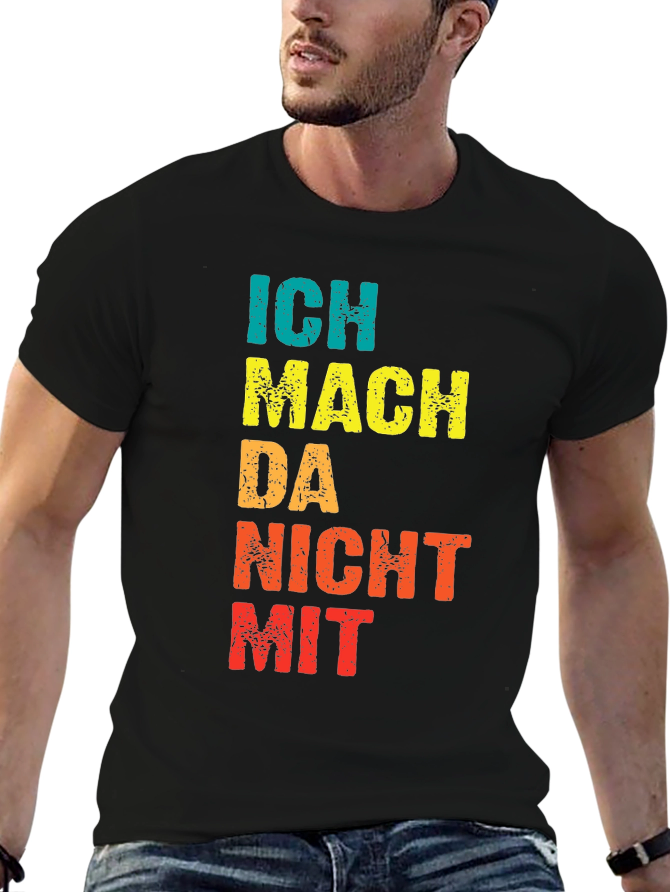 Ich Mach Da Nicht Mit Graphic T-Shirt