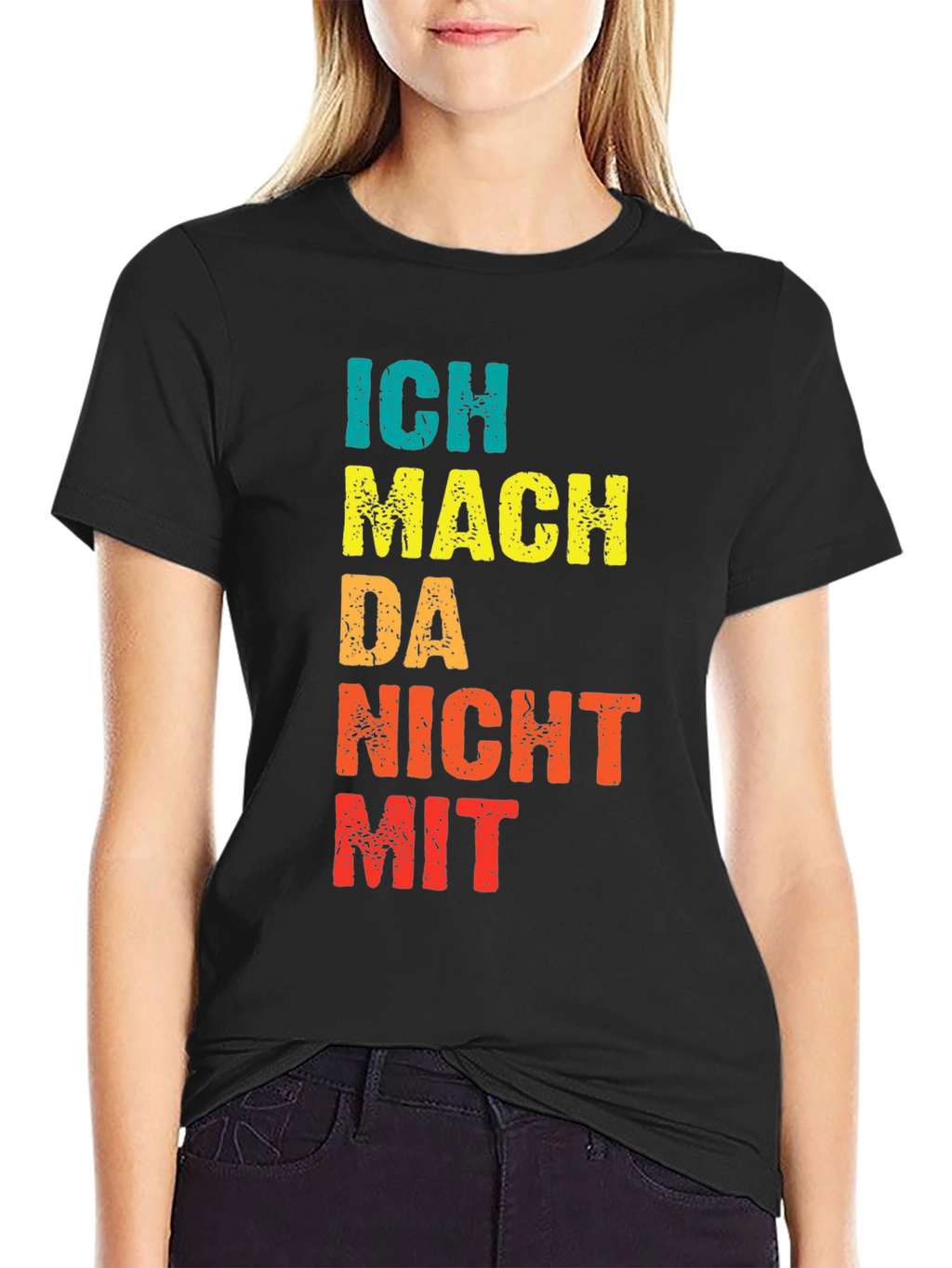 Ich Mach Da Nicht Mit Graphic T-Shirt