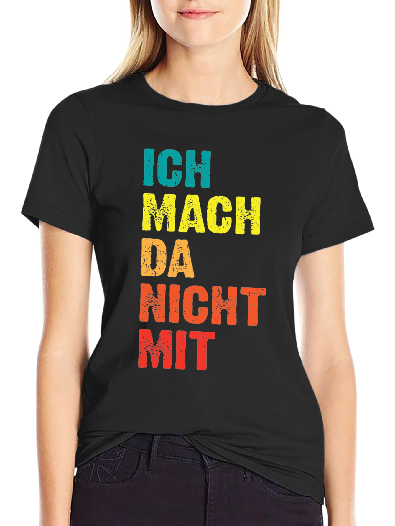 Ich Mach Da Nicht Mit Graphic T-Shirt