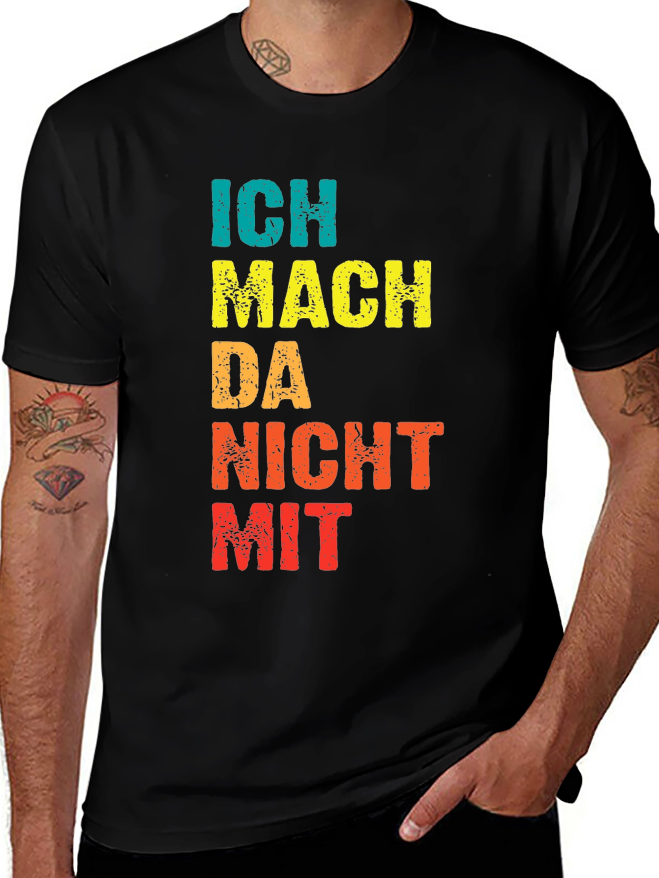 Ich Mach Da Nicht Mit Graphic T-Shirt