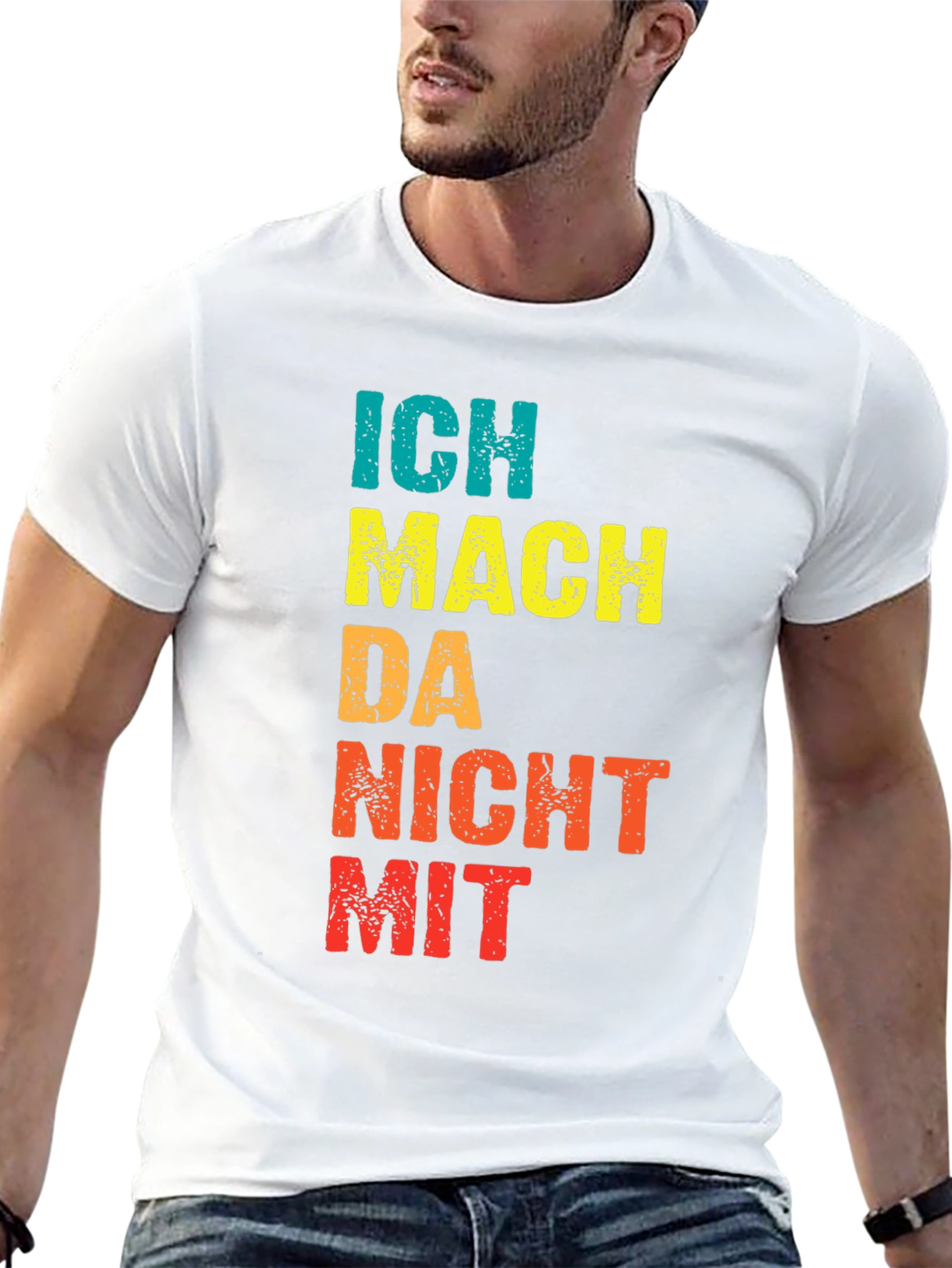 Ich Mach Da Nicht Mit Graphic T-Shirt