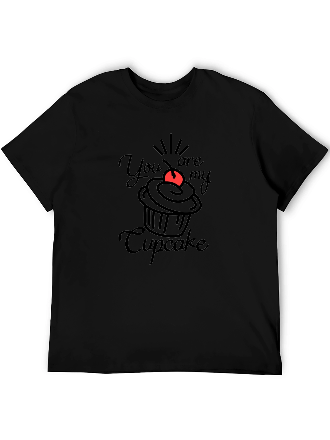 You Are My Cupcake Black T-Shirt