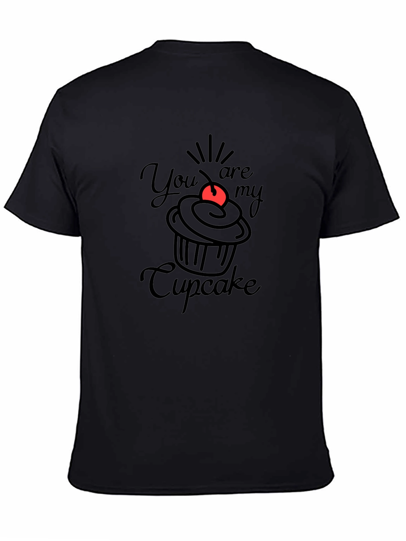 You Are My Cupcake Black T-Shirt