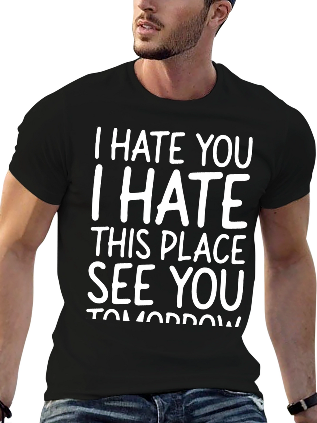 I Hate You See You Tomorrow Black T-Shirt