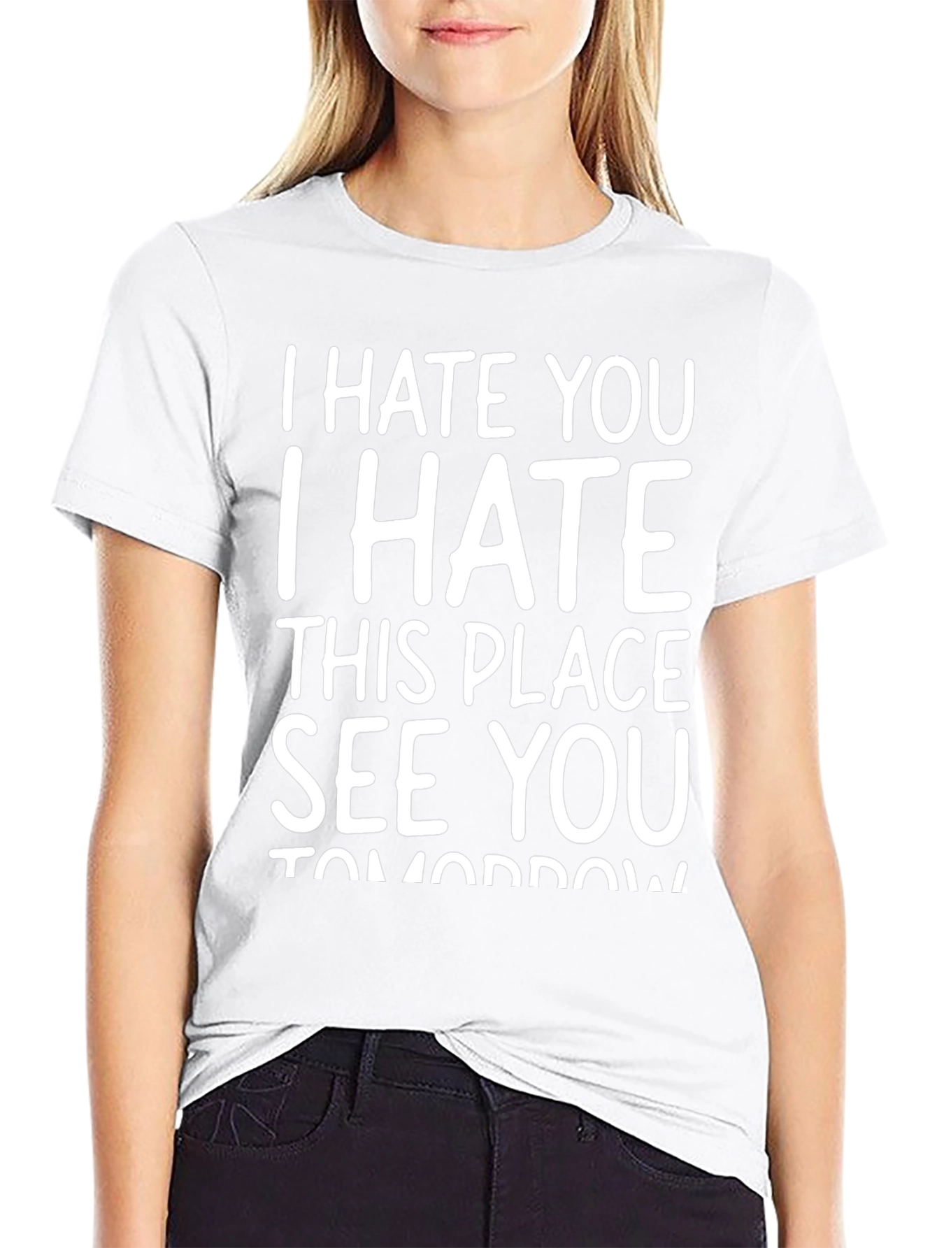 I Hate You See You Tomorrow Black T-Shirt