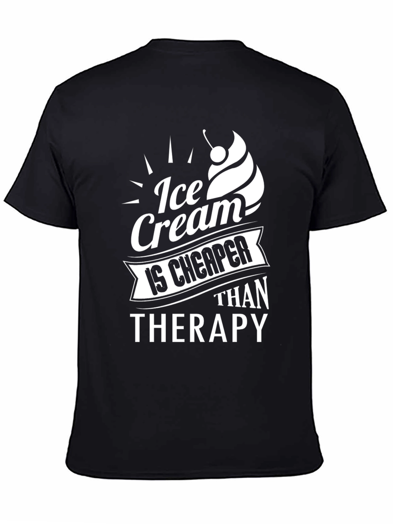 Ice Cream is Cheaper Than Therapy Graphic T-Shirt