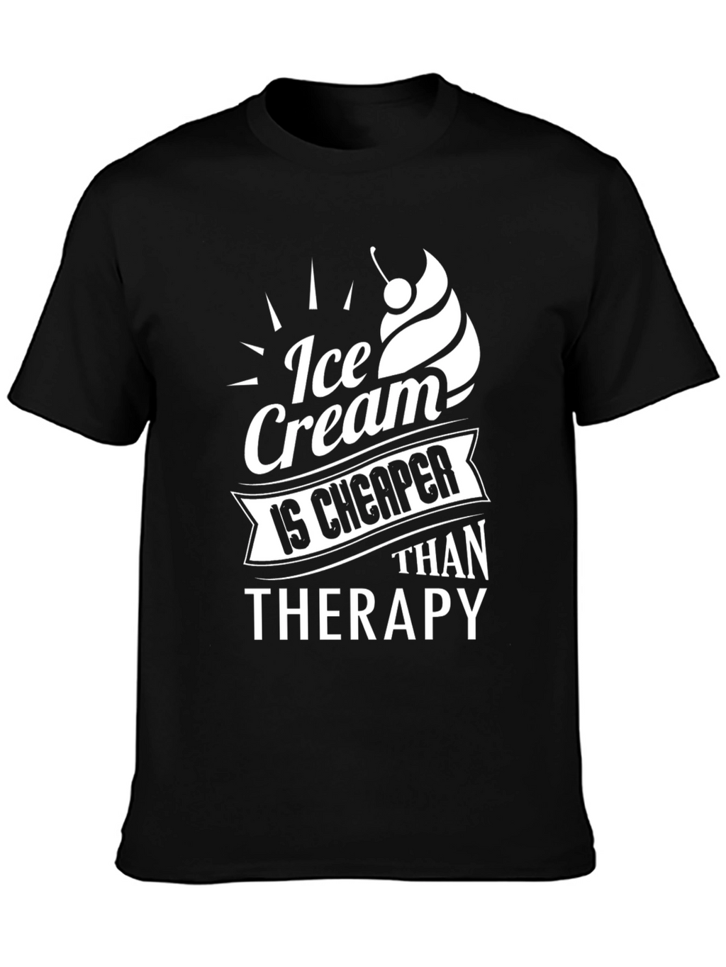 Ice Cream is Cheaper Than Therapy Graphic T-Shirt