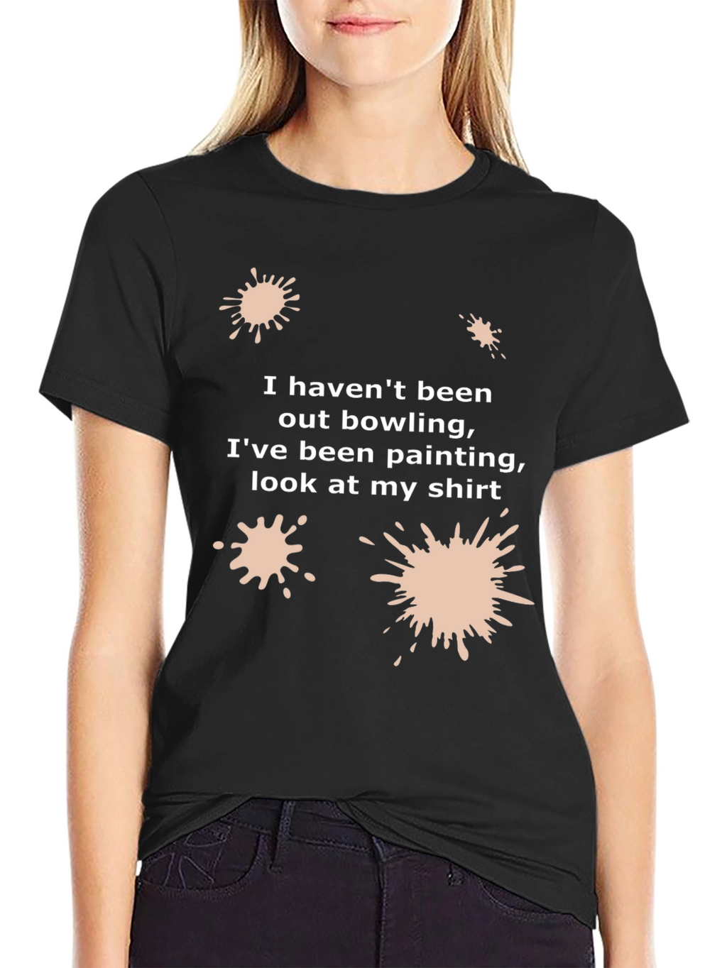 Funny Painter T-Shirt: I Havent Been Bowling