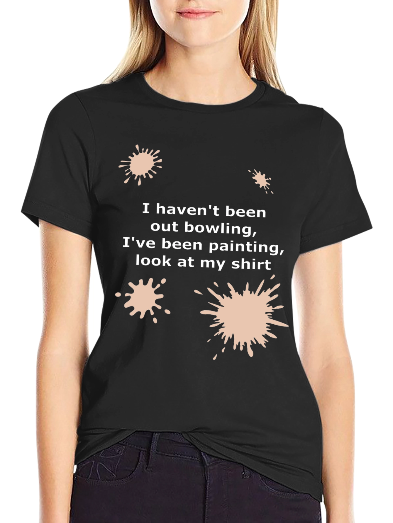 Funny Painter T-Shirt: I Havent Been Bowling