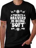 Theres Bravery in Being Soft Graphic Tee