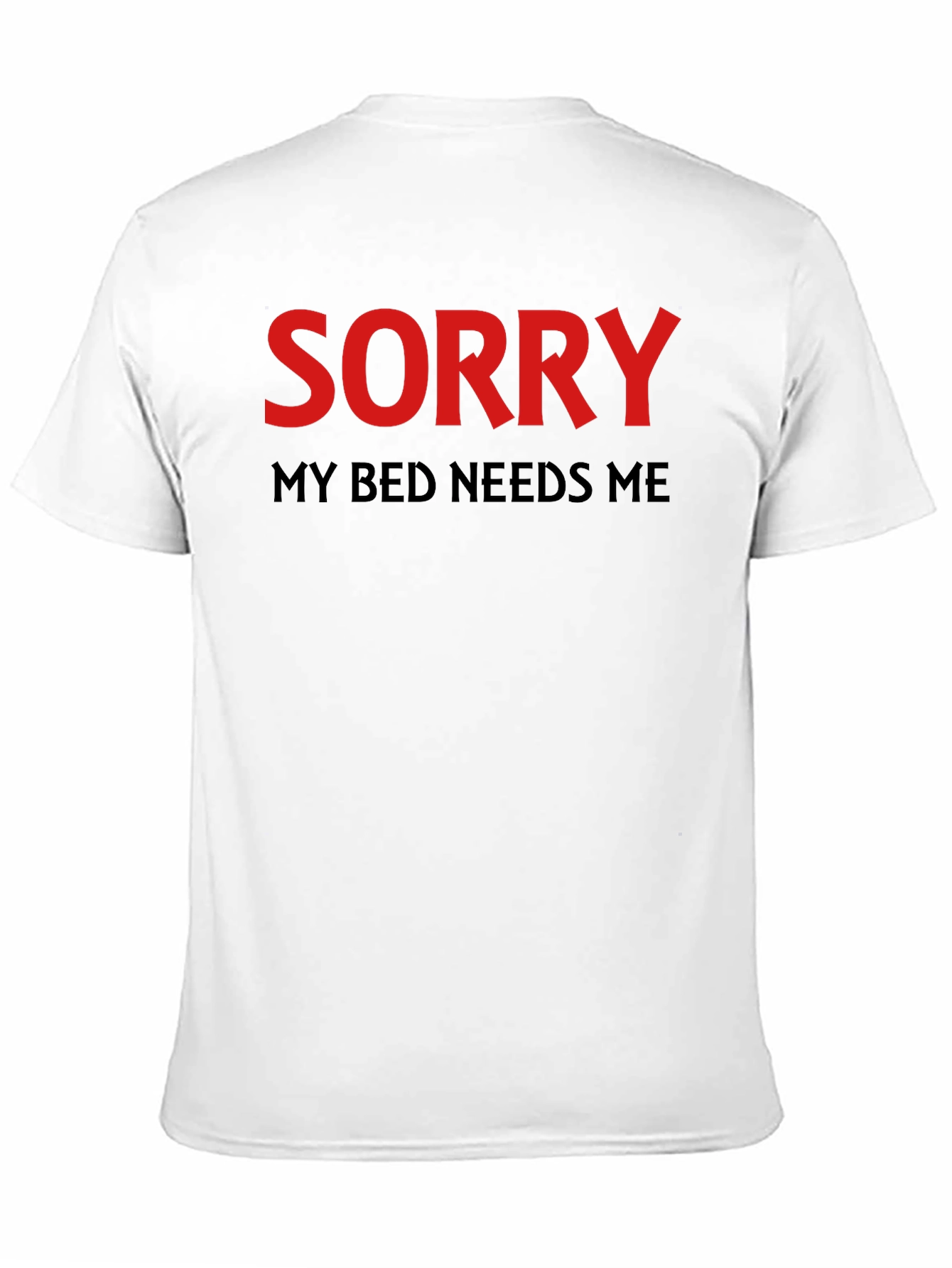 Sorry My Bed Needs Me Black T-Shirt Funny Sleep Tee