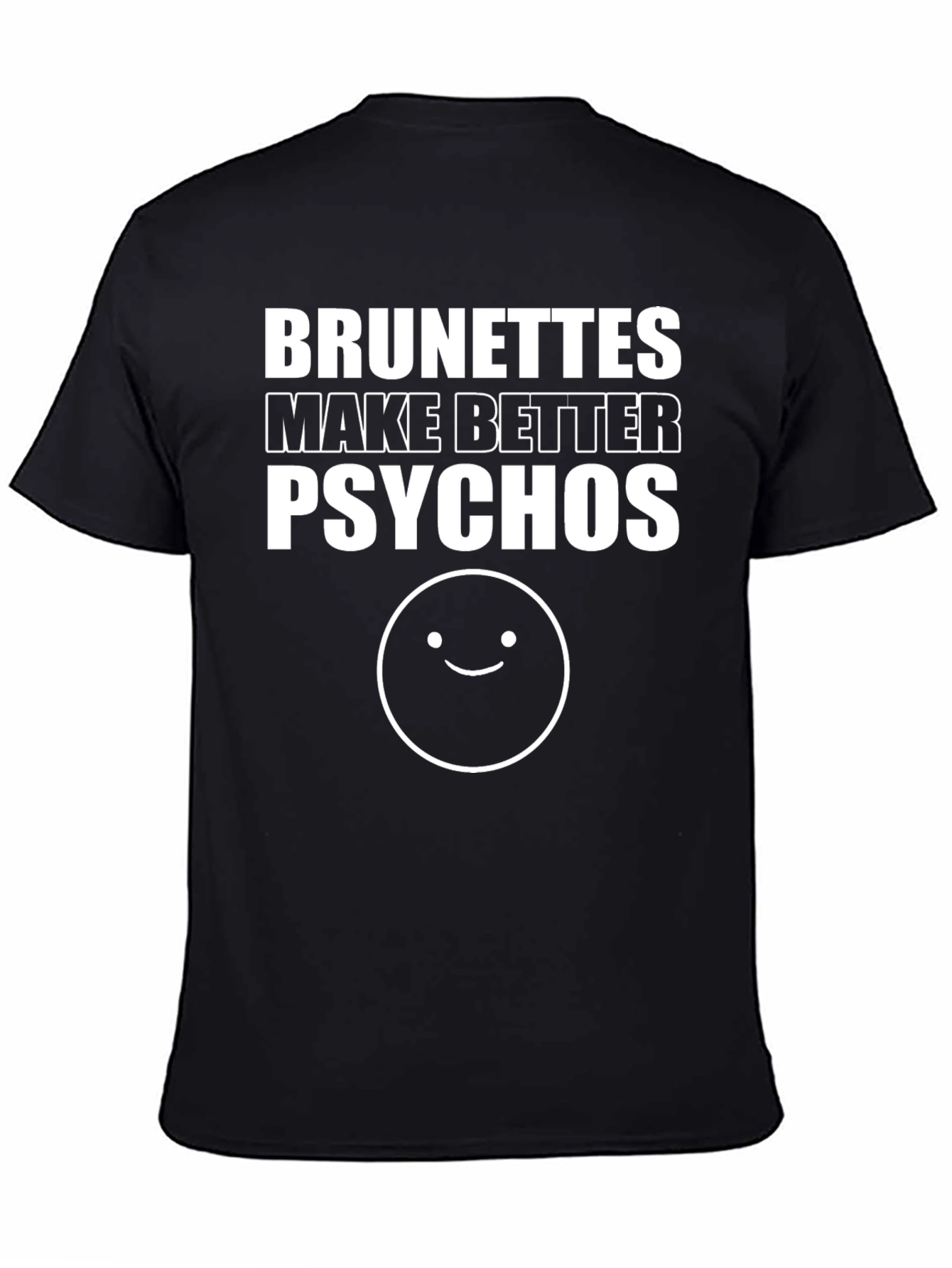 Brunettes Better Psychos Graphic Tee