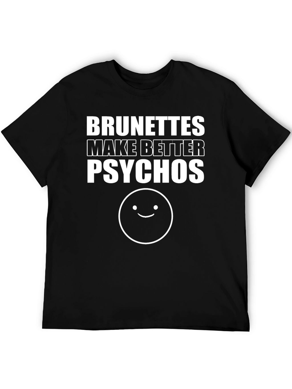 Brunettes Better Psychos Graphic Tee