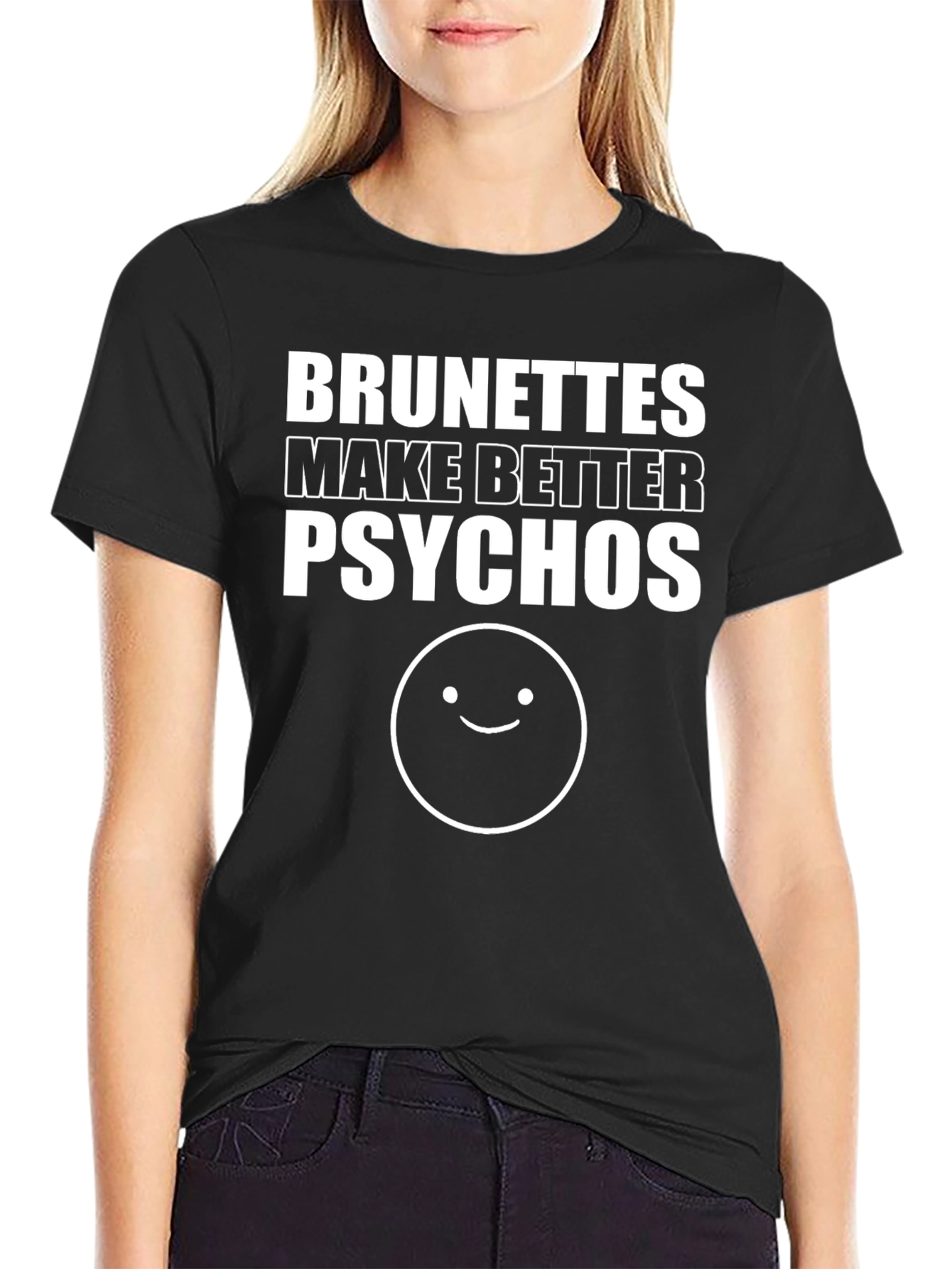 Brunettes Better Psychos Graphic Tee
