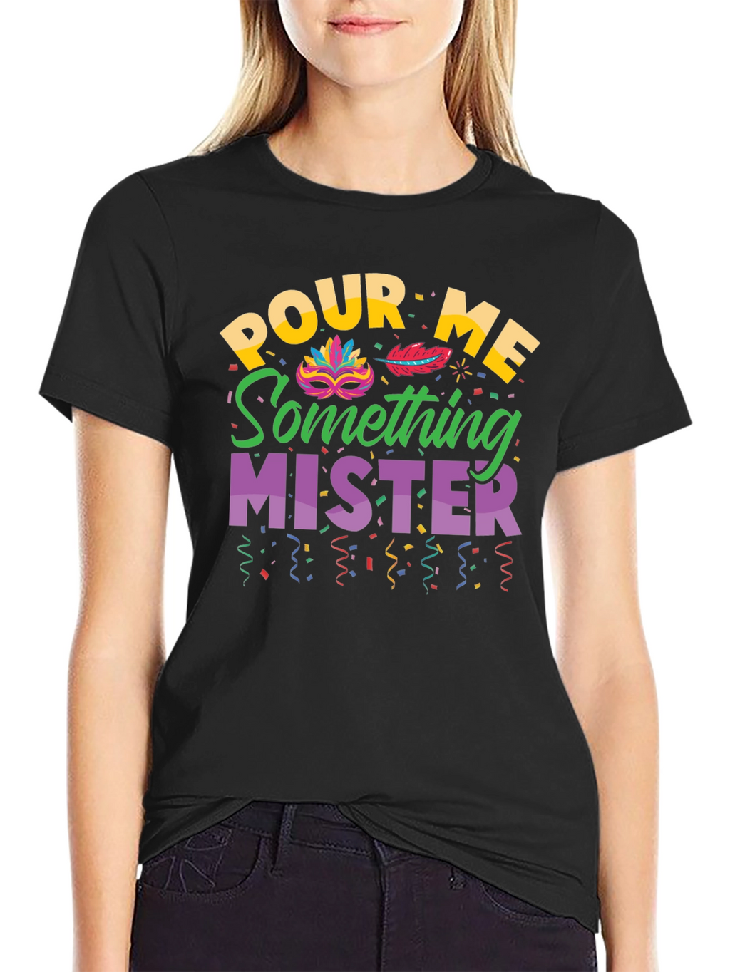 Pour Me Something Mister T-Shirt Mardi Gras Party