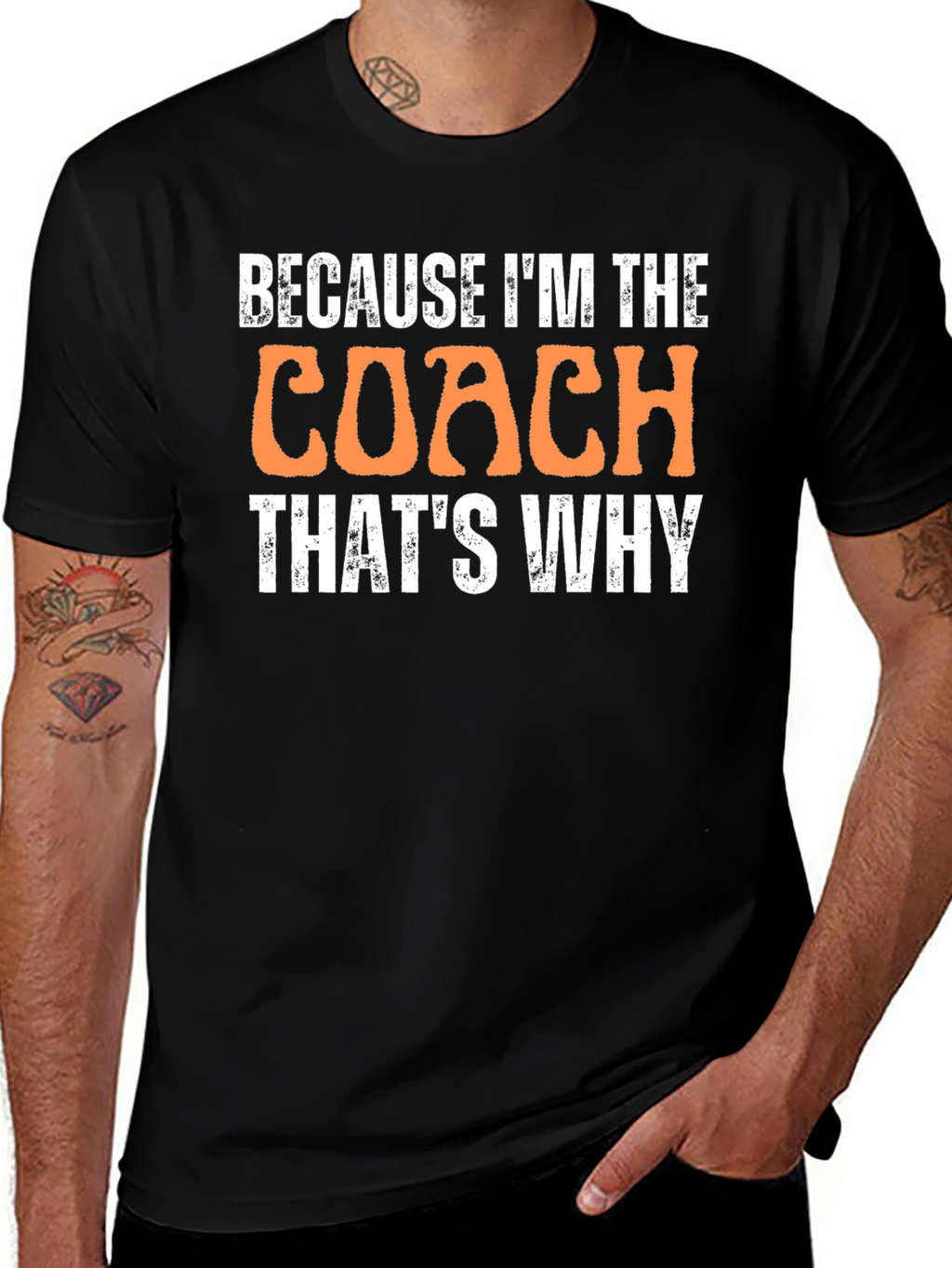 Because Im The Coach Thats Why T-Shirt