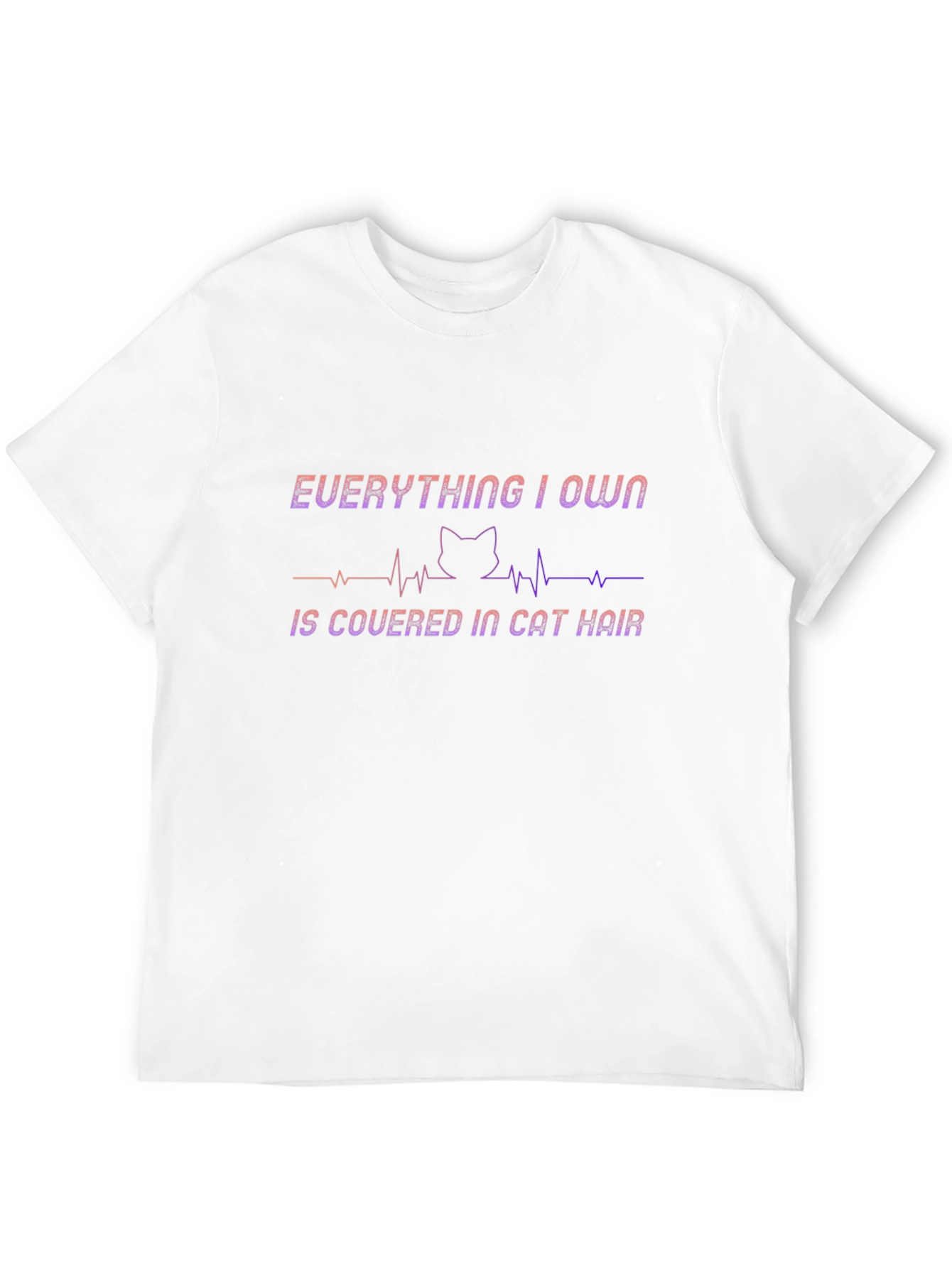 Cat Hair T-Shirt - Everything I Own Design