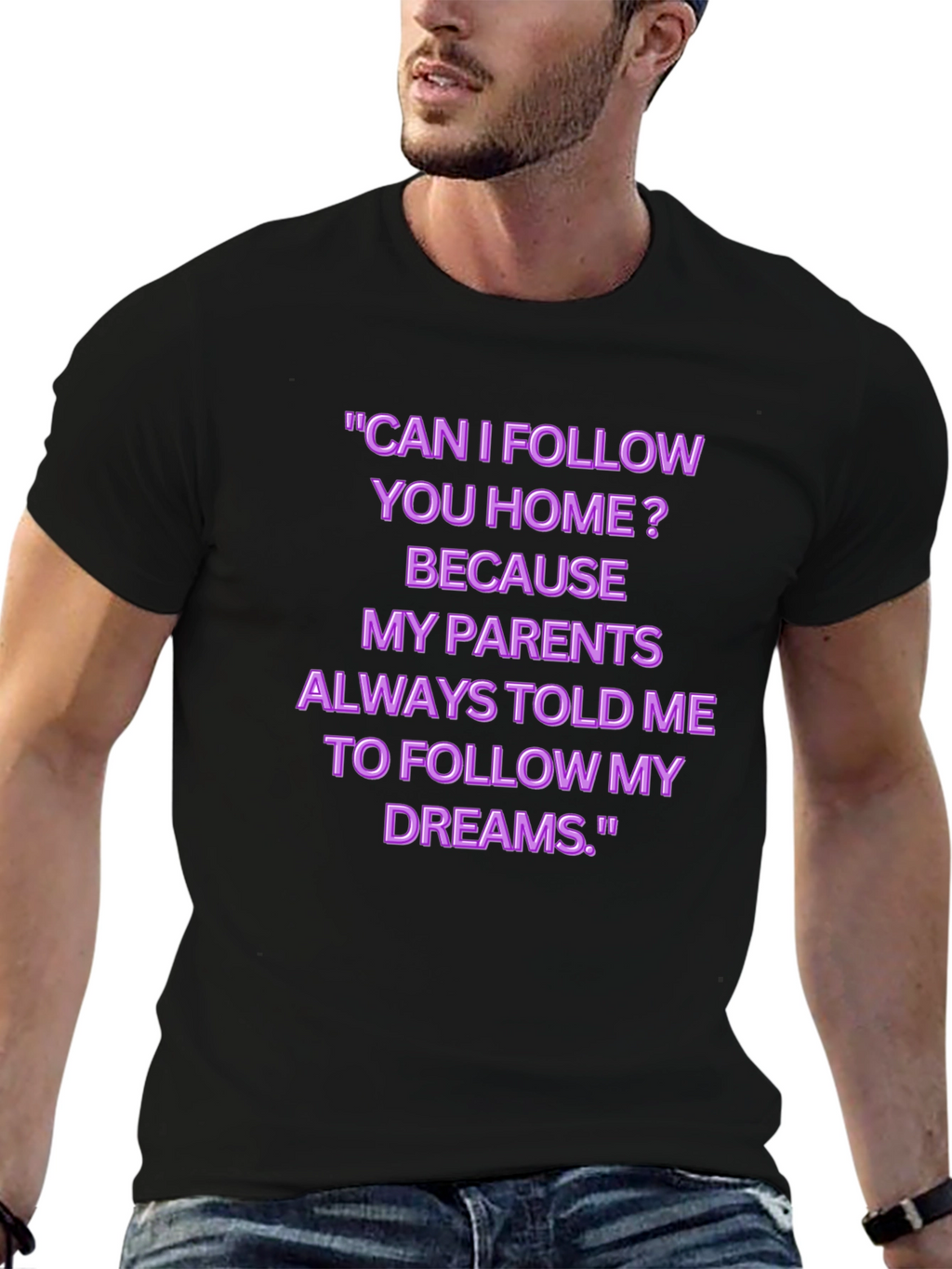 Funny Follow My Dreams Graphic Tee