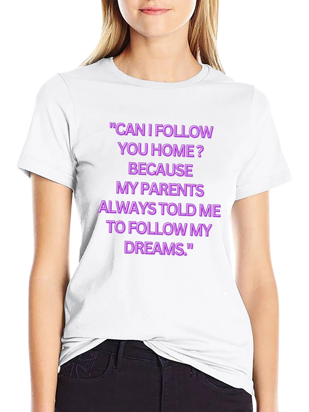 Funny Follow My Dreams Graphic Tee