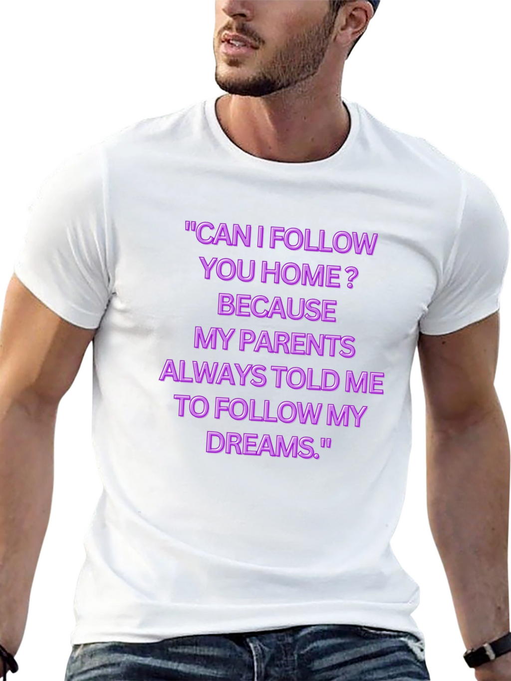 Funny Follow My Dreams Graphic Tee