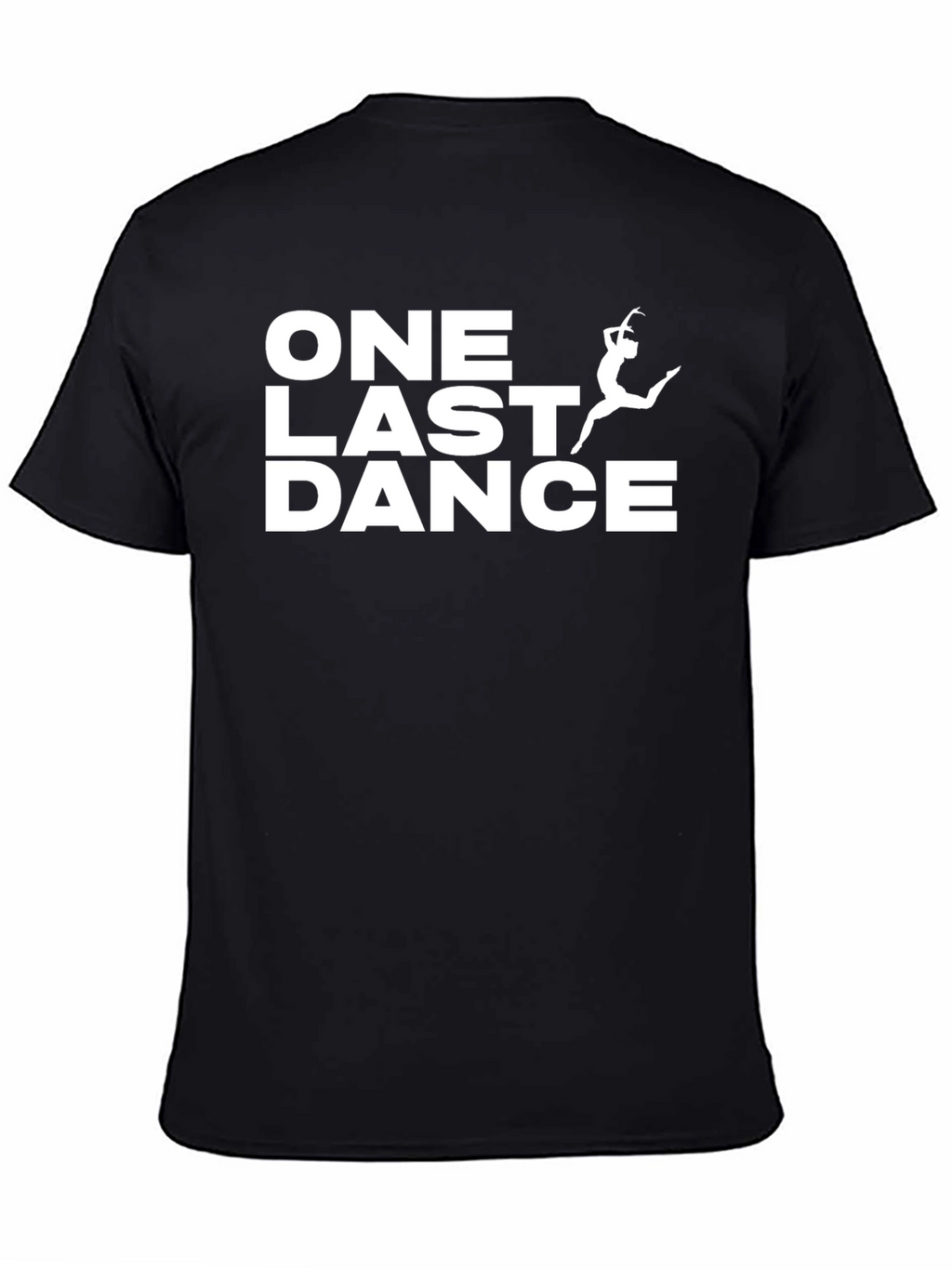 One Last Dance Black T-Shirt