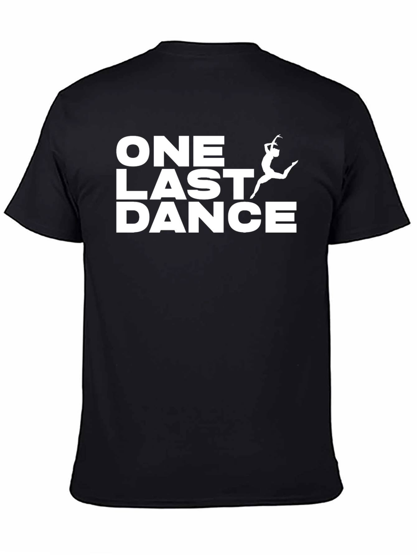 One Last Dance Black T-Shirt
