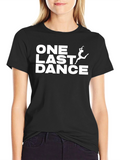 One Last Dance Black T-Shirt