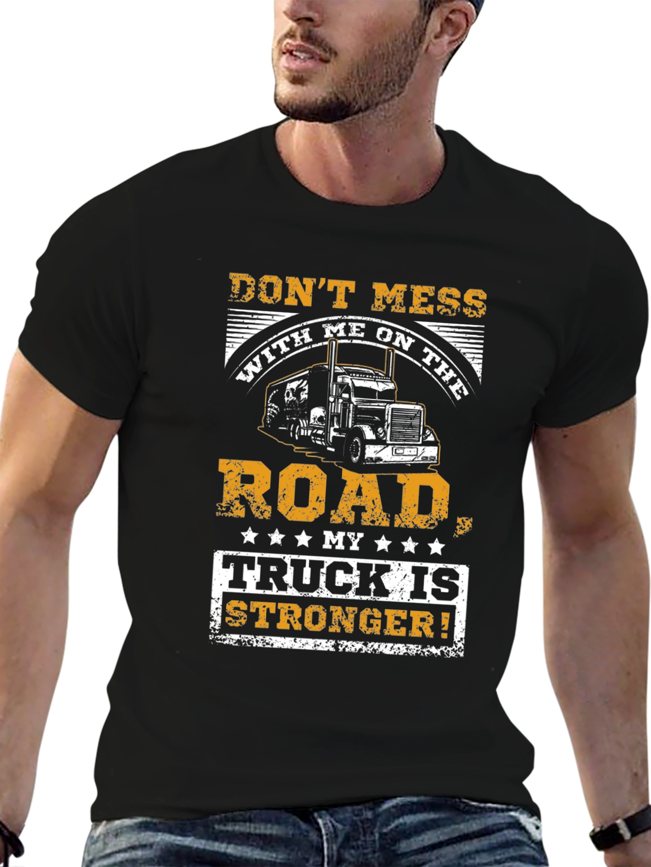Trucker T-Shirt - Dont Mess With Me On The Road