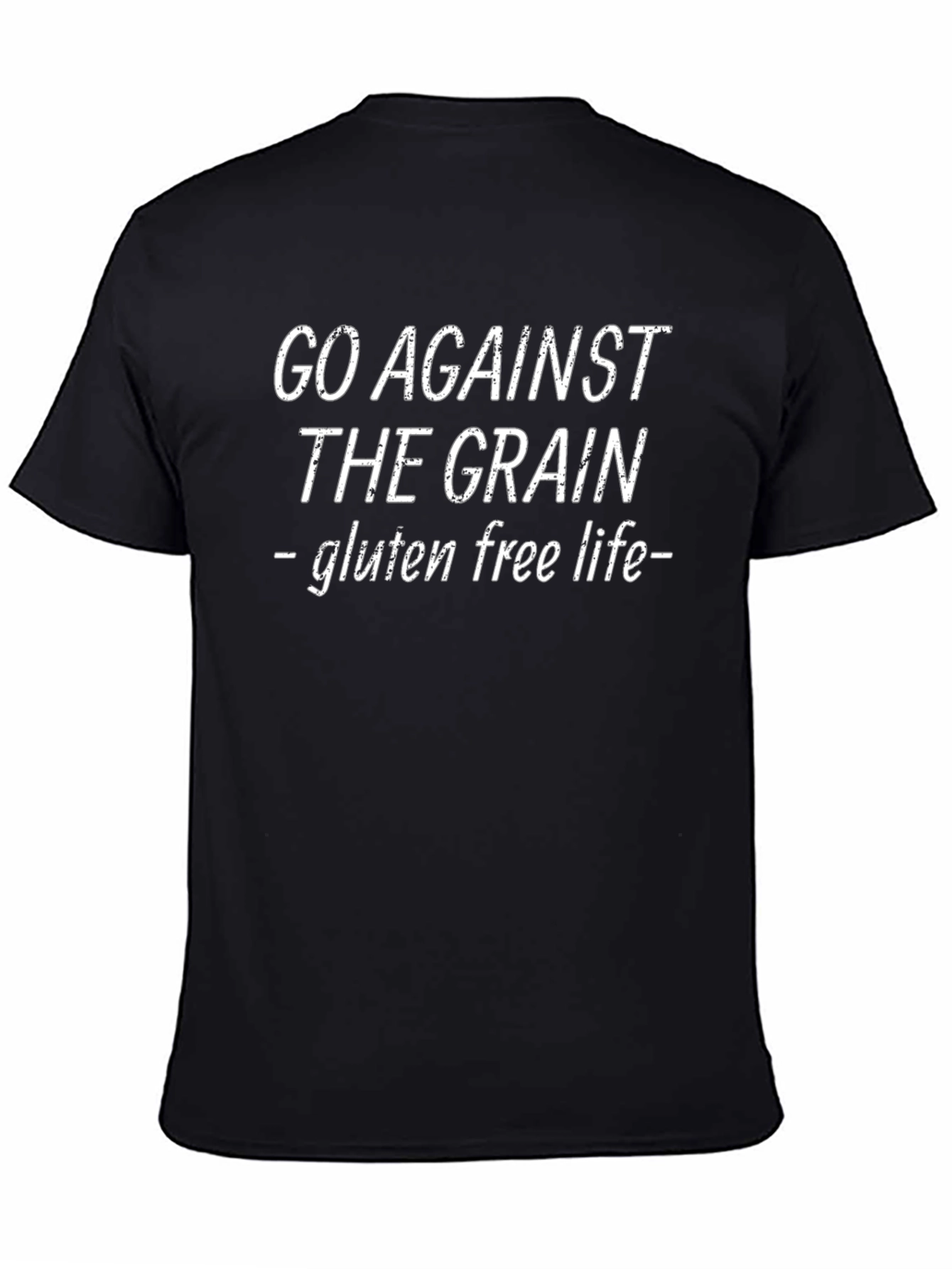 Go Against the Grain Gluten Free Life Black T-Shirt