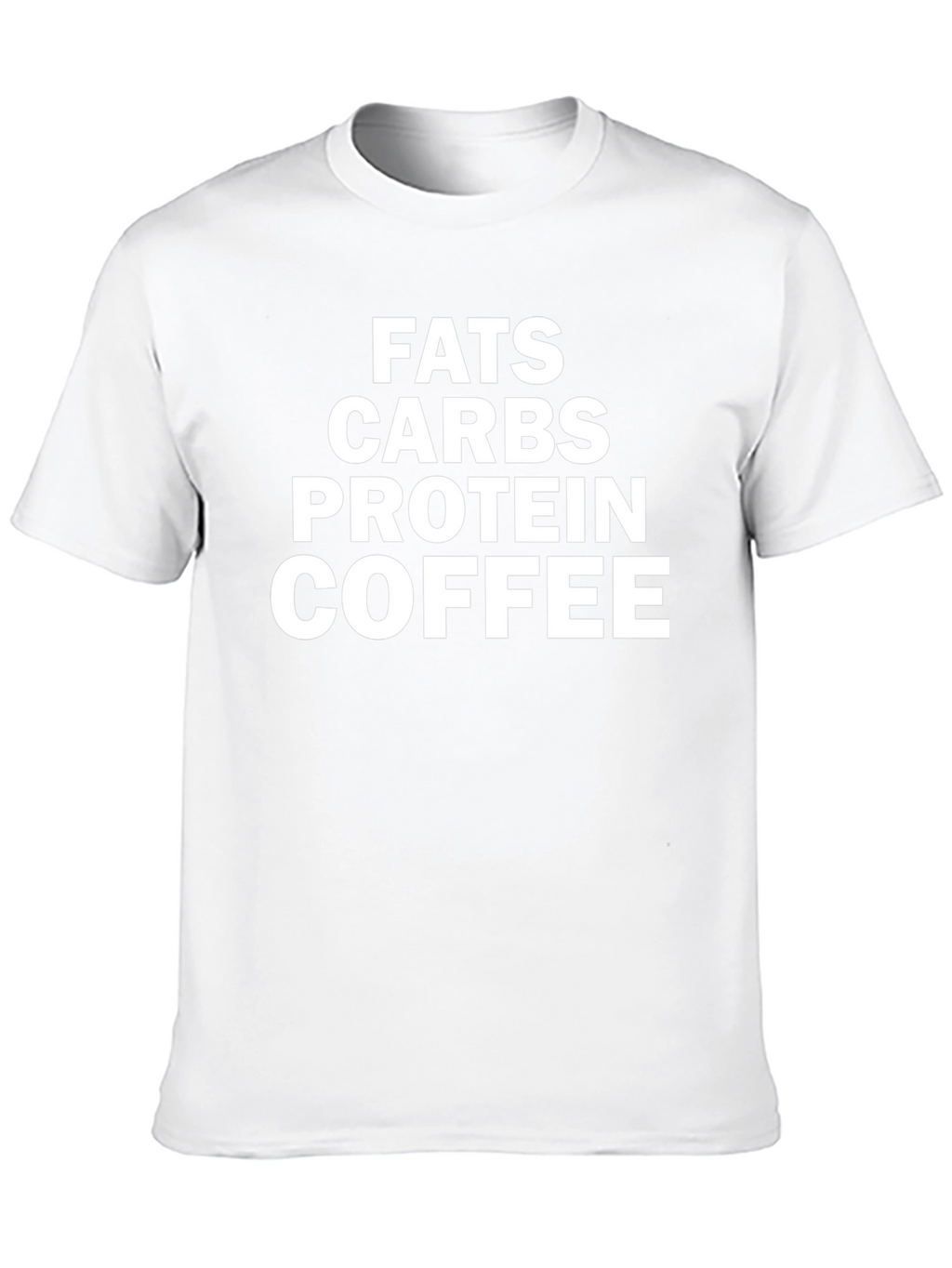 Fats Carbs Protein Coffee T-Shirt - Fitness & Diet