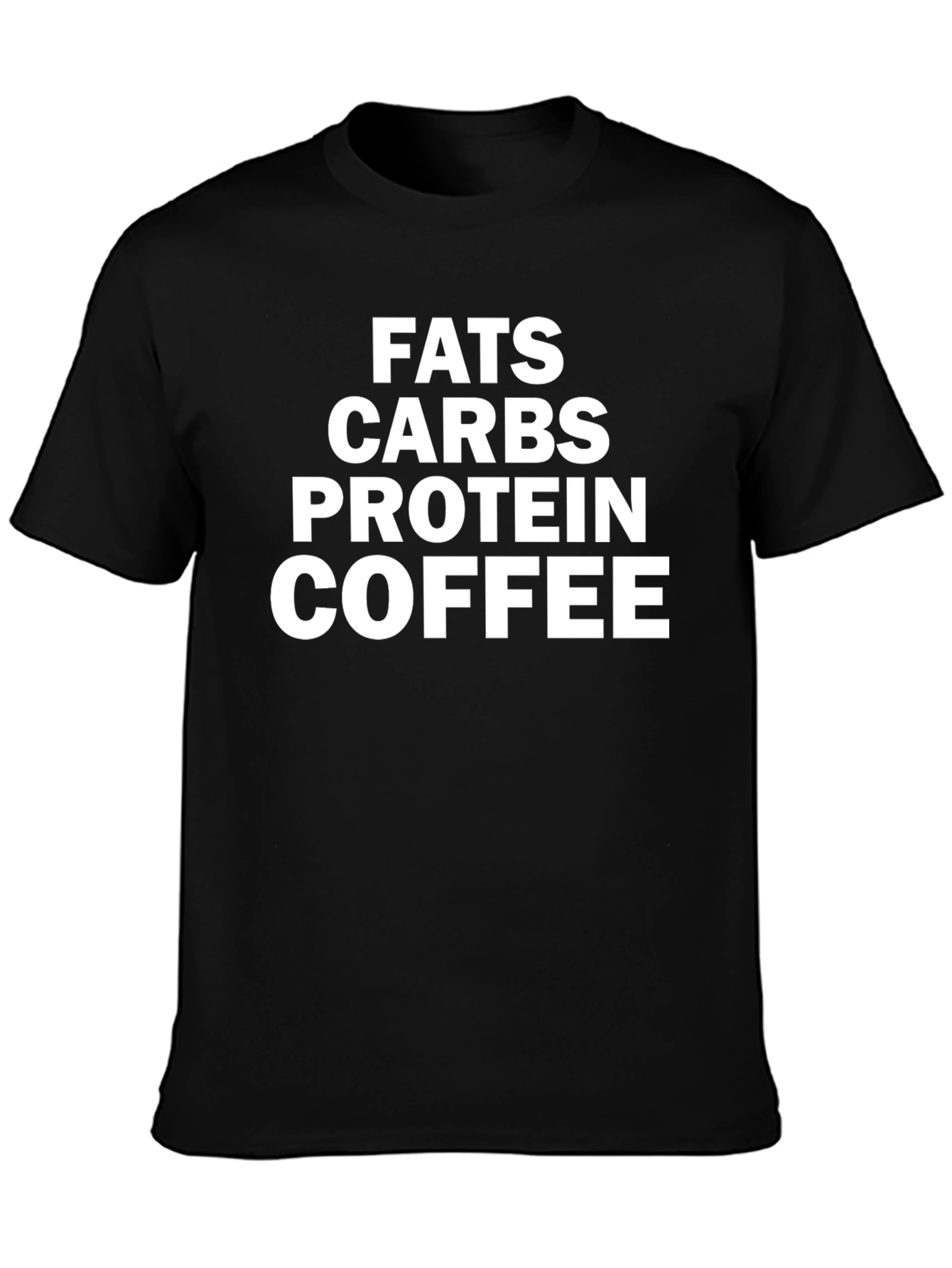 Fats Carbs Protein Coffee T-Shirt - Fitness & Diet