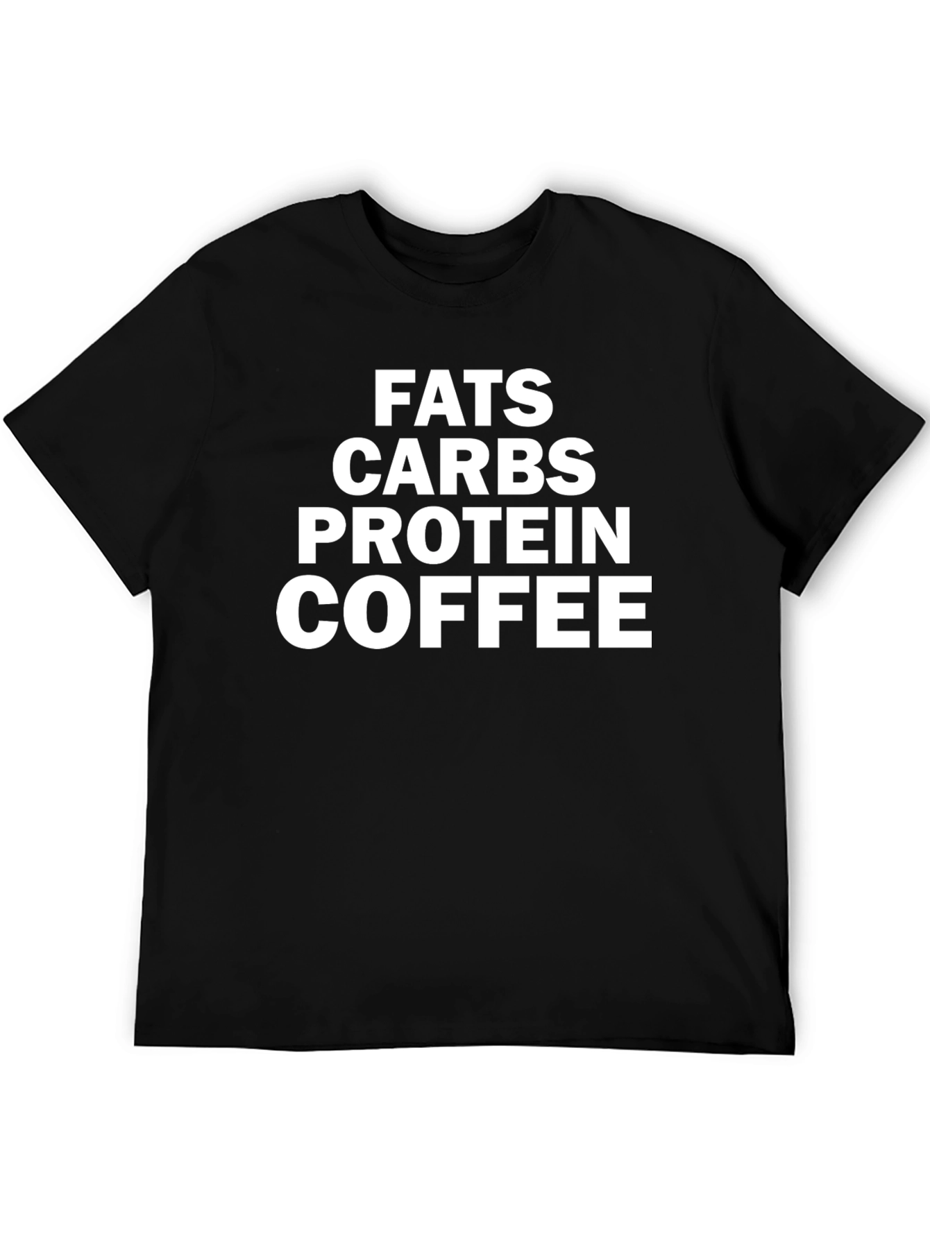 Fats Carbs Protein Coffee T-Shirt - Fitness & Diet