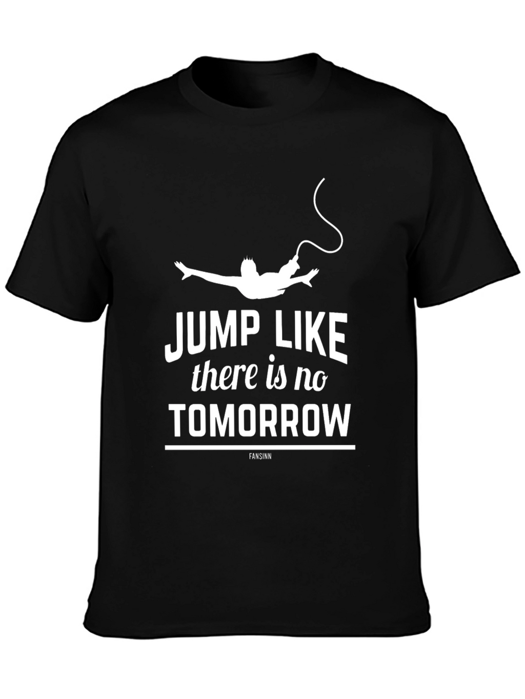 Jump Like Theres No Tomorrow Graphic Tee