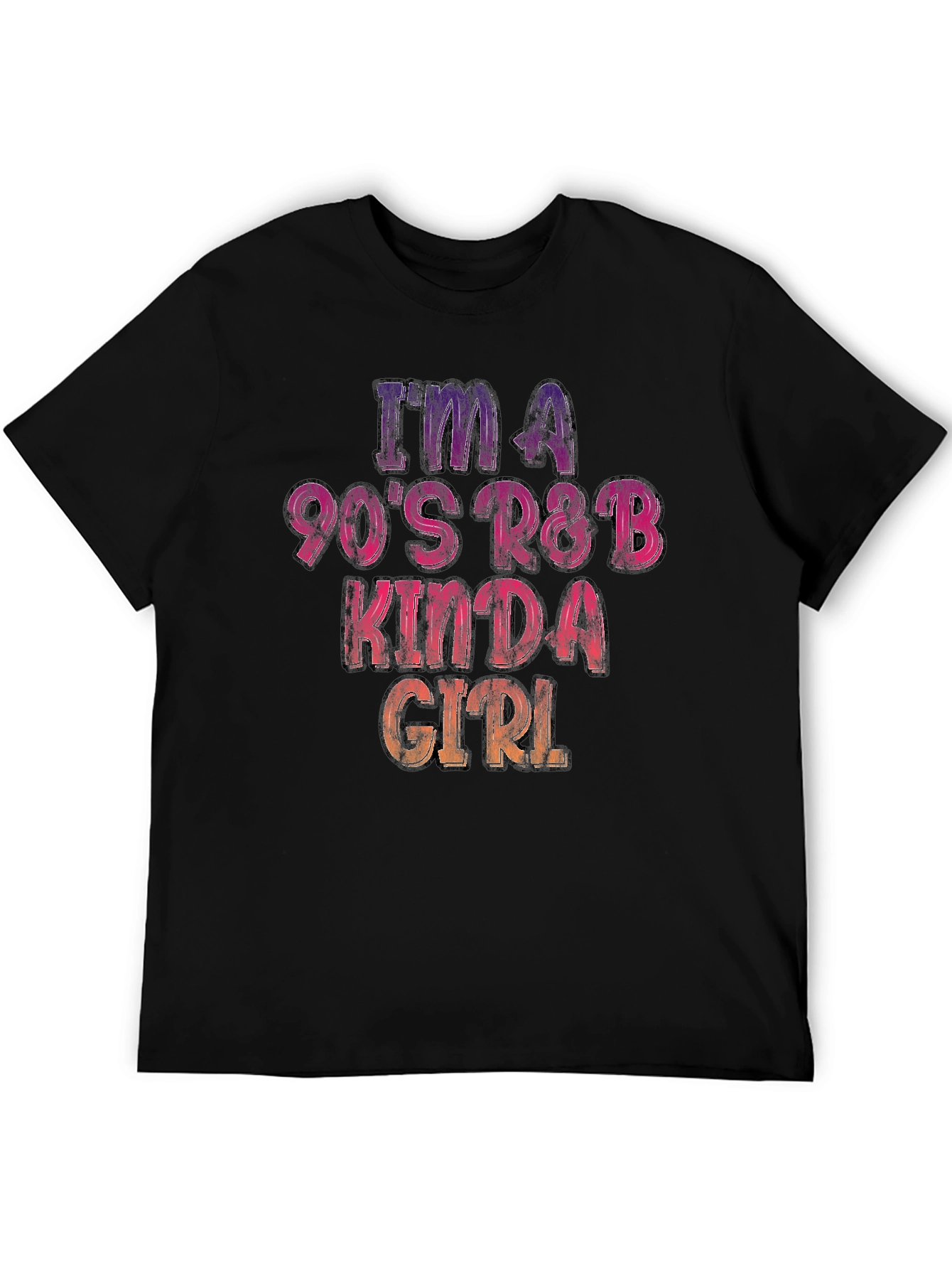 Im A 90s R&B Kinda Girl T-Shirt