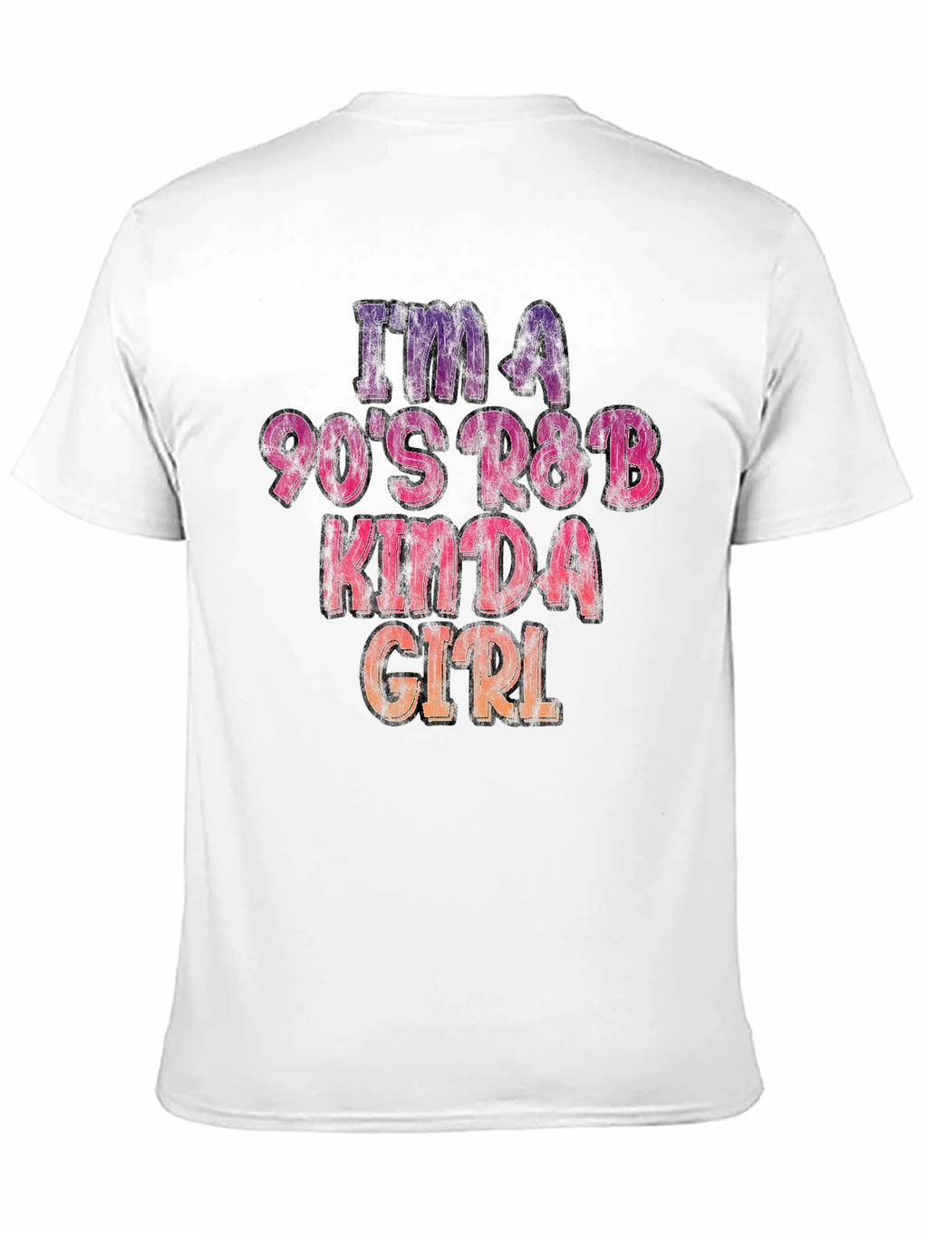 Im A 90s R&B Kinda Girl T-Shirt