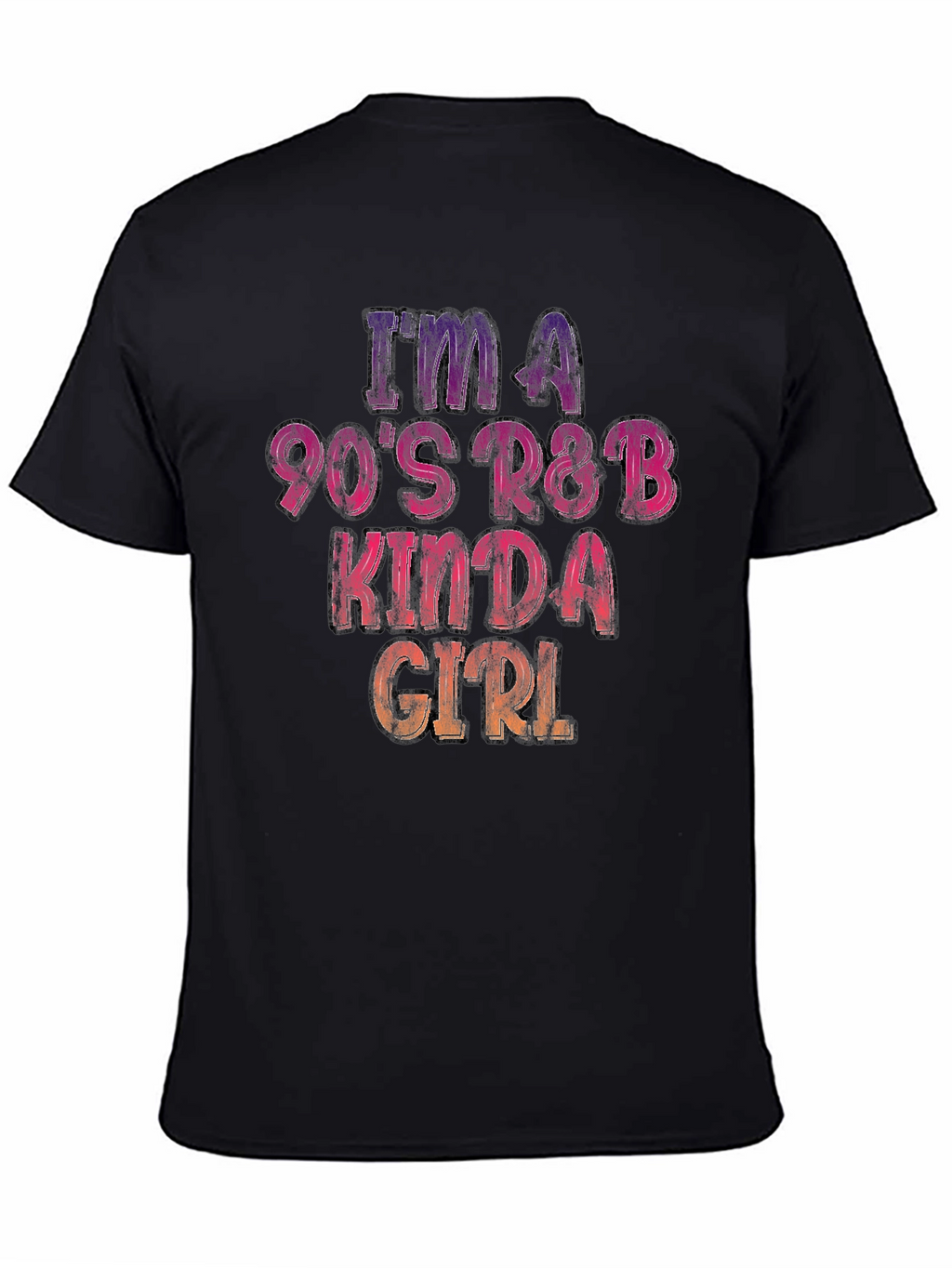 Im A 90s R&B Kinda Girl T-Shirt
