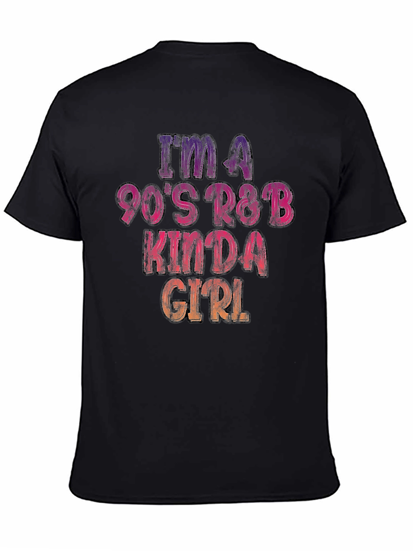 Im A 90s R&B Kinda Girl T-Shirt