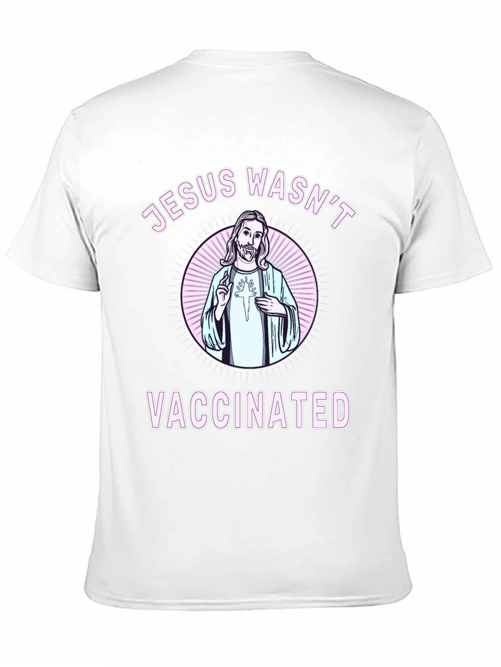 Jesus Wasnt Vaccinated Graphic Tee