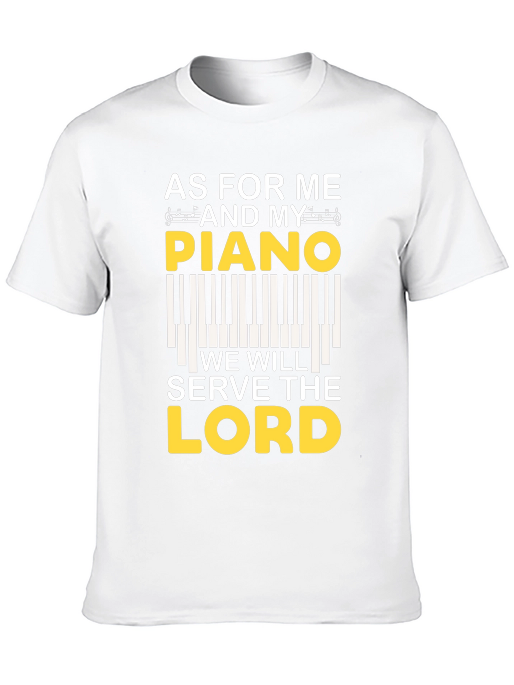 As For Me and My Piano T-Shirt