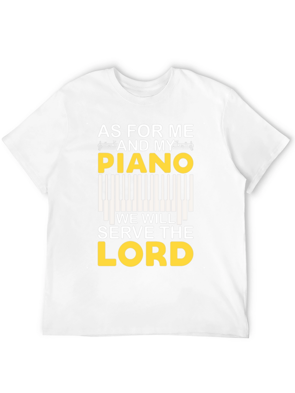 As For Me and My Piano T-Shirt